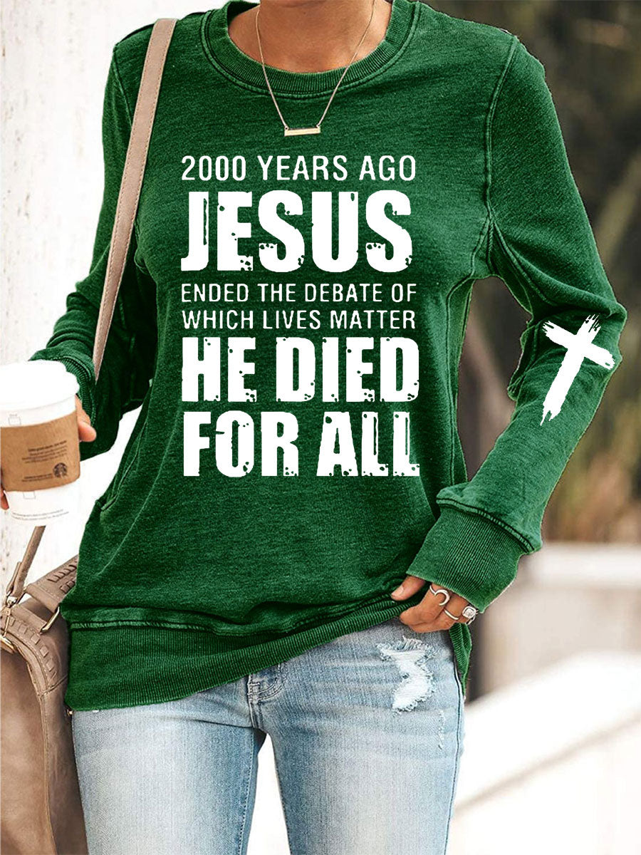 2000 Years Ago Jesus Print Sweatshirt